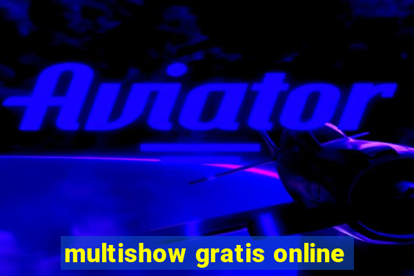 multishow gratis online